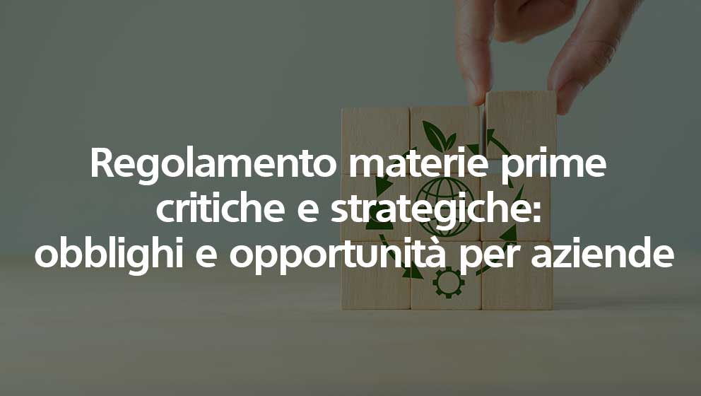 Regolamento materie prime critiche e strategiche